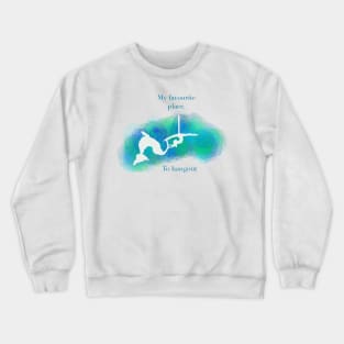 Aerial silks slogan, my favourite place to hang silhouette Crewneck Sweatshirt